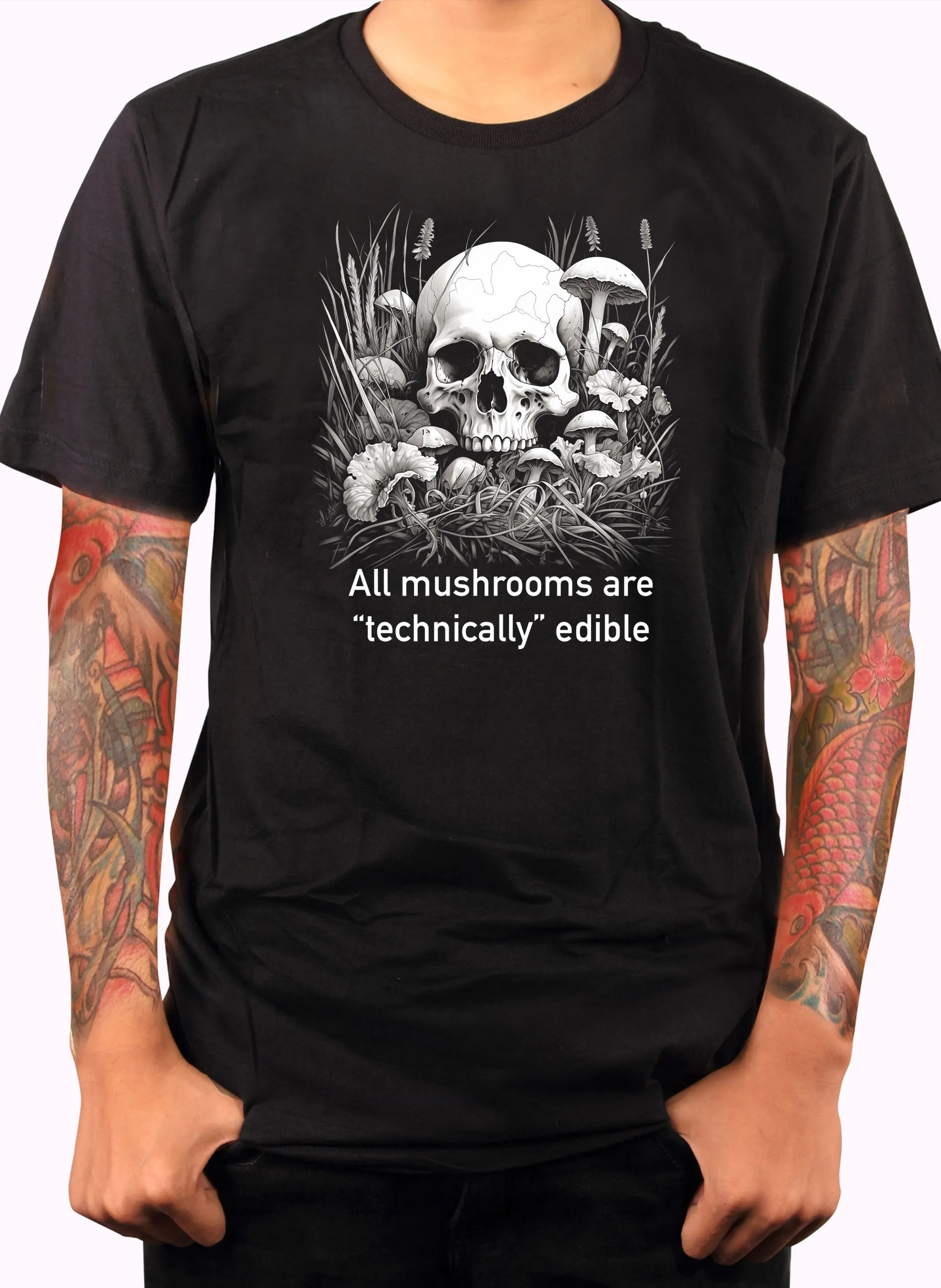 All mushrooms are “technically” edible T-Shirt