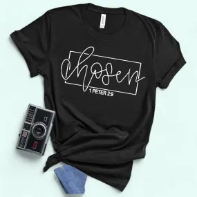 Chosen t shirt  |Christian Tees |  Inspirational Shirt | Religious Apparel | Chosen 1 Peter 2:9 Shirt