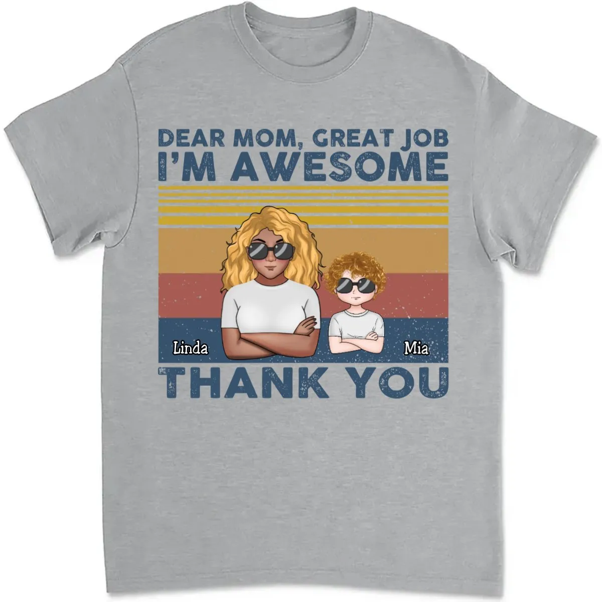 Mother - Dear Mom Great Job I'm Awesome Thank You - Personalized T-shirt (TT)