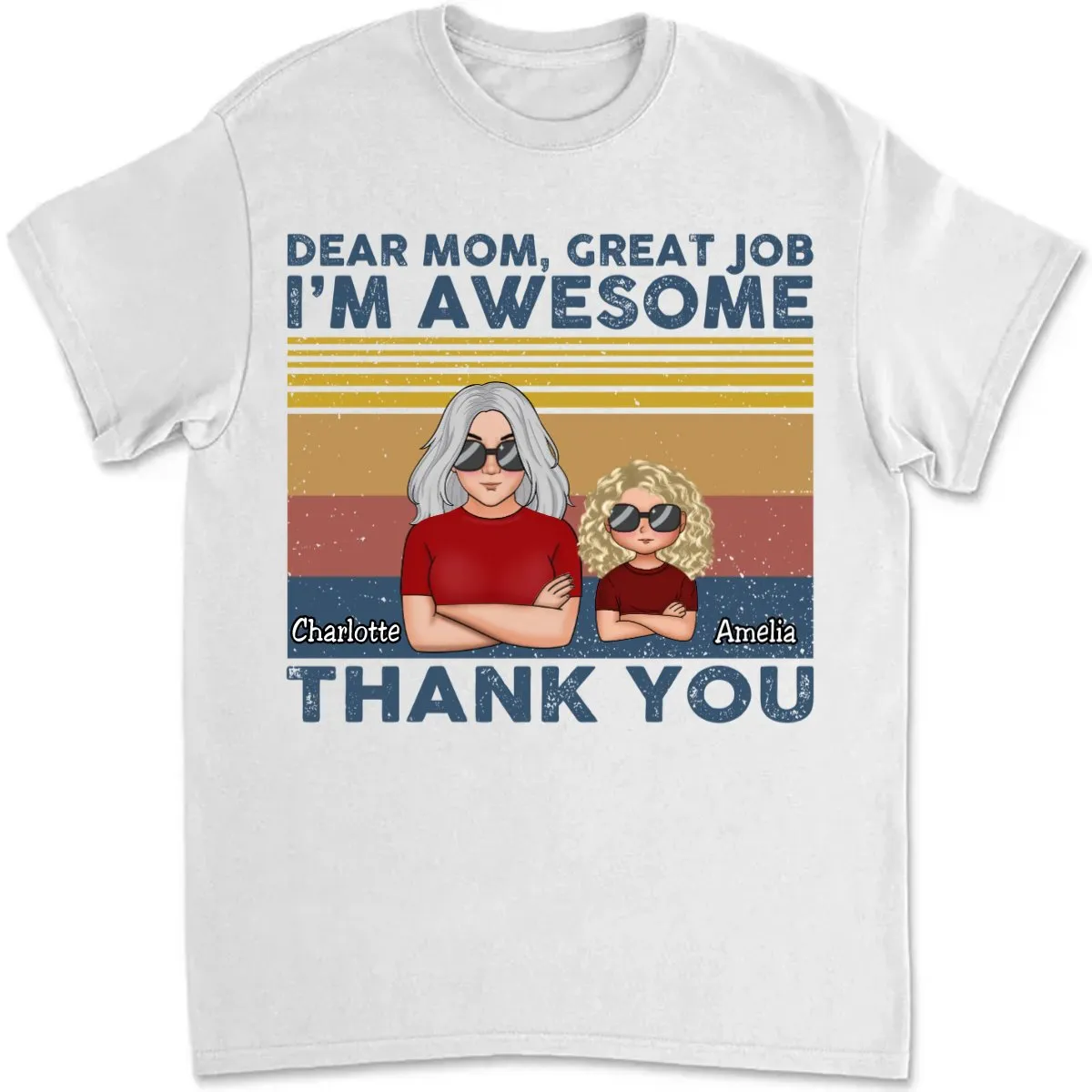 Mother - Dear Mom Great Job I'm Awesome Thank You - Personalized T-shirt (TT)