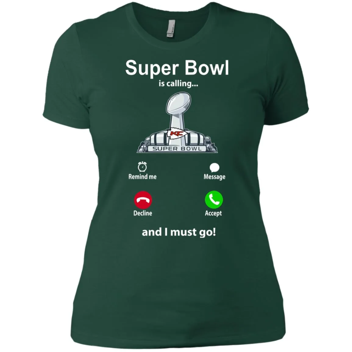 Nfl - Super Bowl Is Calling And I Must Go Kansas City Chiefs 2019 Football Women Cotton T-Shirt