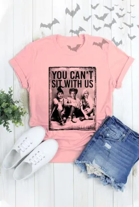 "You Can't Sit With Us" Halloween T-Shirt - Pink